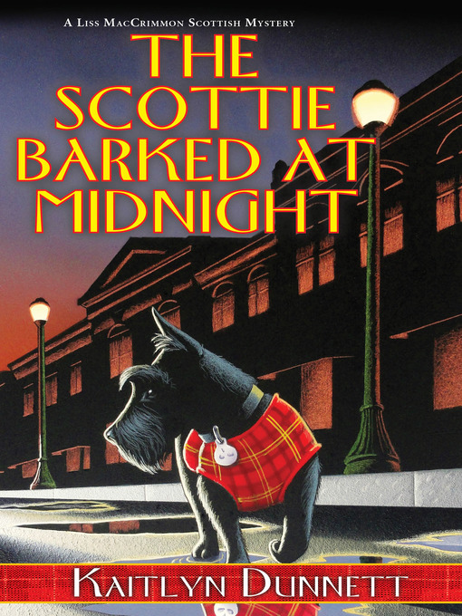 Title details for The Scottie Barked at Midnight by Kaitlyn Dunnett - Available